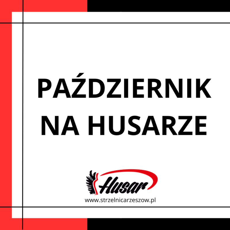 PAŹDZIERNIK NA HUSARZE