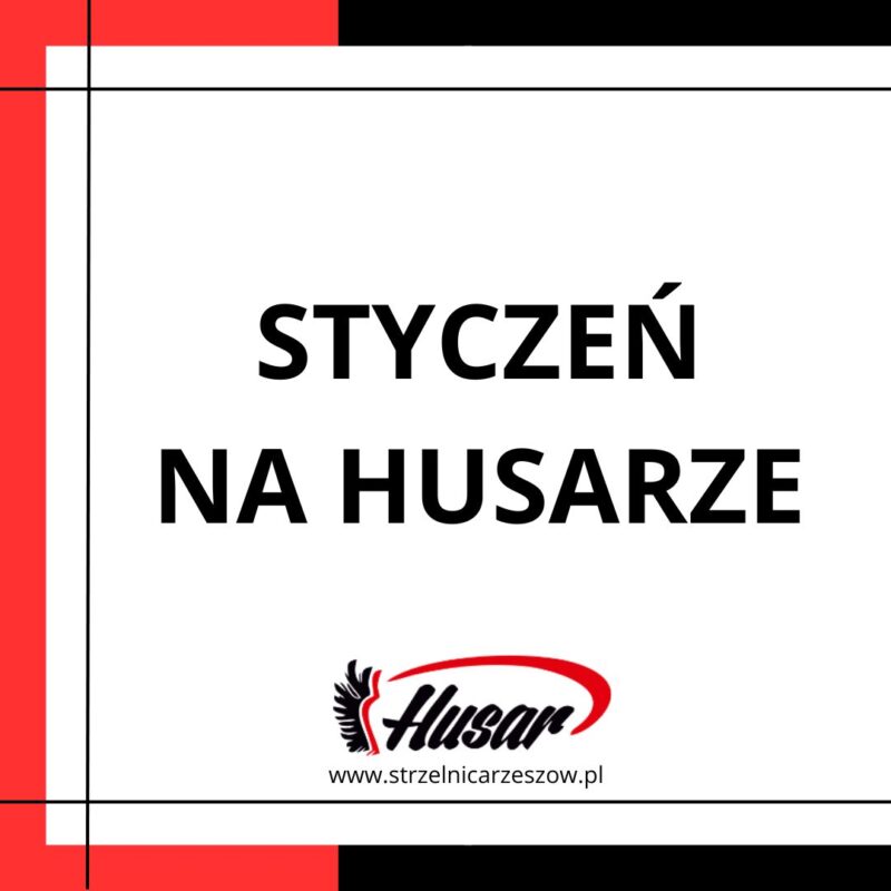 STYCZEŃ NA HUSARZE